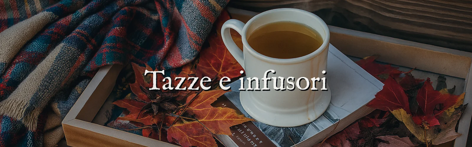 Tazze e infusori